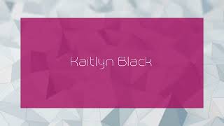 Kaitlyn Black  appearance [upl. by Sotsirhc443]