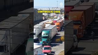 CONTINÚA COLAPSADA LA MÉXICO  QUERÉTARO queretaro carretera autopista hoy ultimahora [upl. by Aihsenrad]