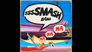 Smash One Band  Na Na Na Na Hey Hey Kiss Him Goodbye Maxi Single [upl. by Yettie]