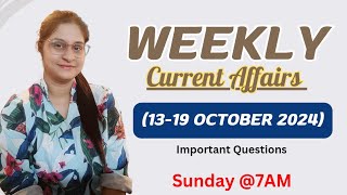 Weekly Current Affairs 1319th Oct 2024  Important Questions Current Affairs Logics [upl. by Norit]