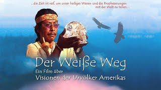 DER WEISSE WEG – VISIONEN DER URVÖLKER AMERIKAS  Trailer Deutsch [upl. by Leno704]