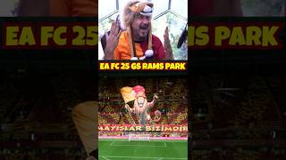 EA FC 25 Galatasaray Rams Park Atmosferi Gol müziğine dikkat eafc25 [upl. by Donoho]