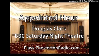 Appointed Hour  Douglas Clark  BBC Saturday Night Theatre [upl. by Honey]