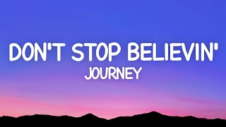 Journey  Dont Stop Believin Lyrics [upl. by Enywtna]