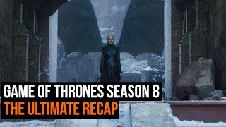 The Ultimate Game of Thrones Season 8 recap [upl. by Richma188]