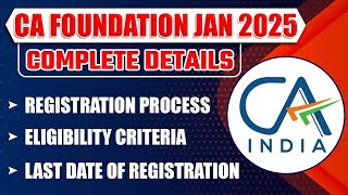 CA Foundation Jan 2025 Registration Process Eligibility Criteria Last Date of Registration  ICAI [upl. by Jarrell639]