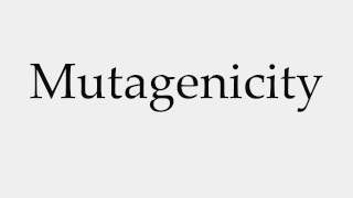 How to Pronounce Mutagenicity [upl. by Eeslek67]