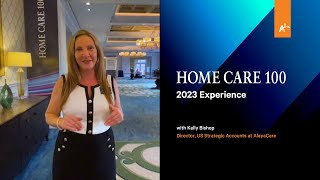 Home Care 100 2023 Experience with Kelly Bishop from AlayaCare [upl. by Amre]