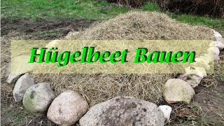 Hügelbeet anlegen im Garten [upl. by Sorodoeht475]