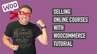 Selling online courses with WooCommerce  WP Courseware Tutorial [upl. by Gasper]