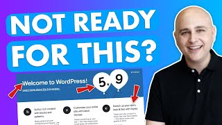 WordPress 59 Big Update amp Big Changes Almost Too Much [upl. by Aynwat]