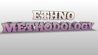 Ethnomethodology  नृजाति पद्धतिशास्त्र  Lok Vidhi Vigyaan ethnomethodology [upl. by Collier]