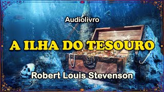 Audiolivro  A Ilha do Tesouro  Robert Louis Stevenson [upl. by Zilevi]