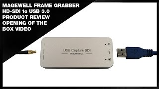 Magewell HDSDI to USB Frame Grabber Review [upl. by Hallagan]