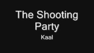 The Shooting Party Kaal [upl. by Terrie]