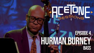 The AceTone Sessions  Episode 4  Herman Burney bass [upl. by Eimma]