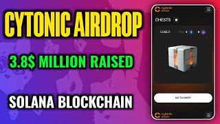 Cytonic Airdrop Raised 38 Million Raised in Capital Solana Blockchain Airdrop [upl. by Nyllewell200]