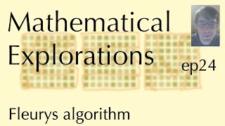 Math Explorations Ep24 Fleurys algorithm Mar 29 2022 [upl. by Oiramej450]