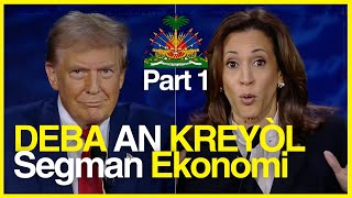 TRADIKSYON KREYÒL DEBA HARRIS vs TRUMP I Part 1 KESYON EKONOMI [upl. by Goulden82]