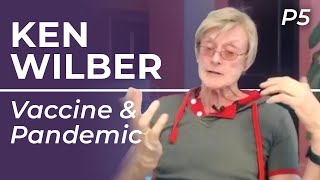 Ken Wilber On The Pandemic amp Vaccines  Is There Objective Truth [upl. by Hakym]