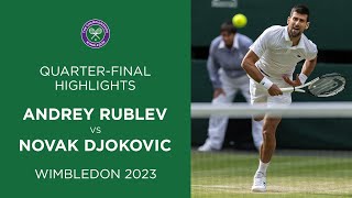 Andrey Rublev vs Novak Djokovic QuarterFinals Highlights  Wimbledon 2023 [upl. by Attiuqehs]