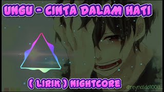 Nightcore  Cinta Dalam Hati LIRIK [upl. by Procora475]