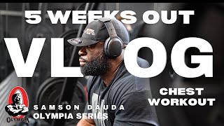 Mr Olympia 2024 series  Vlog amp Chest workout 5 weeks out  Samson Dauda [upl. by Enyaj]