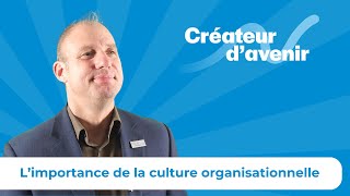 La Voix du DG – Limportance de la culture organisationnelle [upl. by Yrred]