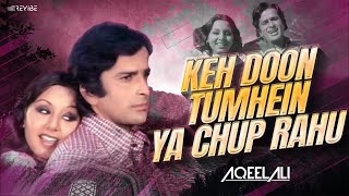 Kehdoon Tumhen Remix  DJ Aqeel  Deewaar  Kishore Kumar Asha Bhosle R D Burman [upl. by Norahc953]