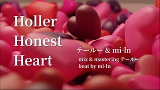 【 Collaboration 】Holler Honest Heart [upl. by Zohara369]