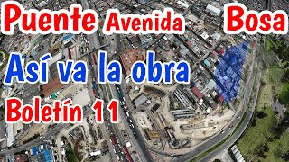 Así va el puente de Autopista Sur NQS con Avenida Bosa Boletín 11 [upl. by Nerwal253]