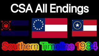 CSA All Endings Southern Timeline 1984 Edition 2K Special [upl. by Bunns]