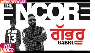 Gabru Official Video  The Encore  Ashok Gill  Latest Punjabi Song 2017  Speed Records [upl. by Edecrem384]