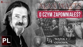 Alan Watts O czym zapominamy 14  Wątek i osnowa [upl. by Hayman]