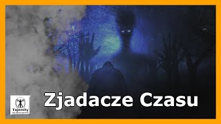 Zjadacze Czasu [upl. by Imnubulo]