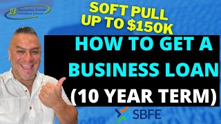 How to Get a Business Loan  Soft Pull  10 YR Term  Unsecured  Fast  Business Credit 2022 [upl. by Nelyk]