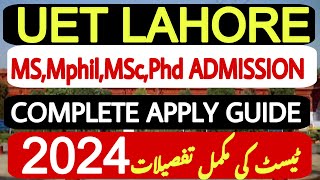 UET Lahore MS MSc MPhil PHD Admissions 2024  How to get admission in MSPHD in UET Lahore [upl. by Dusty]