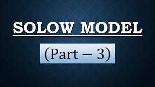 Solow Model Part3 Growth in Capital Stock and Steady State [upl. by Batish650]