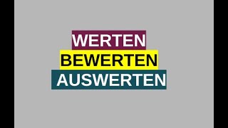 Werten  Bewerten  Auswerten [upl. by Malcah]