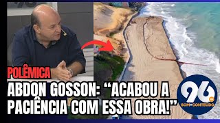 VEJA A FALA FORTE DE ABDON GOSSON CONTRA ATAQUES A ENGORDA DE PONTA NEGRA [upl. by Fusco64]