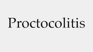 How to Pronounce Proctocolitis [upl. by Feliks]