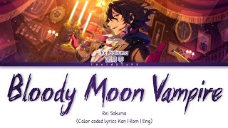 「 ES 」Bloody Moon Vampire  Rei Sakuma KANROMENG [upl. by Sharline]