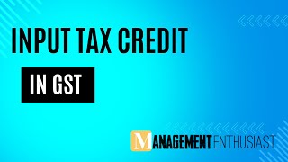 Goods and Services Tax GST Input Tax Credit in GST [upl. by Niliac]