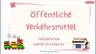 ÖFFENTLICHE VERKEHRSMITTEL  B2 Präsentation Sprechen Vor Nachteile Gesund arbeiten [upl. by Llennahc556]