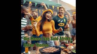 Die Mense Van Suid Afrika  Anton Thomas [upl. by Tanny]