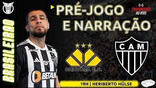 CRICIUMA X ATLETICO  NARRAÇÃO E PRÉJOGO AO VIVO [upl. by Nellda]