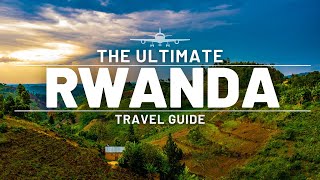 RWANDA  THE ULTIMATE 2023 TRAVEL GUIDE  AFRICA EDITION [upl. by Analaf]