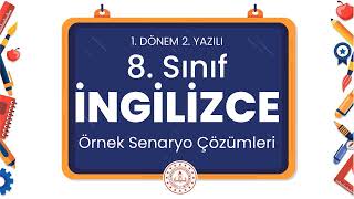 8 Sınıf İngilizce 1 Dönem 2 Yazılı Örnek Senaryo Çözümleri [upl. by Gnah]