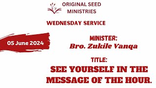 20240605PM  See Yourself In The Message Of The Hour  Brother Zukile Vanqa [upl. by Sible]