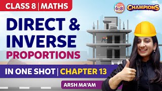 Direct and Inverse Proportions  ONE SHOT  Revision  Practice  Class 8  Chapter 13 [upl. by Purse]